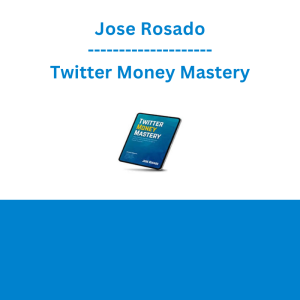 Jose Rosado - Twitter Money Mastery