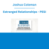 Joshua Coleman - Estranged Relationships: Clinical Tools to Navigate the Divide Between Family Members - PESI