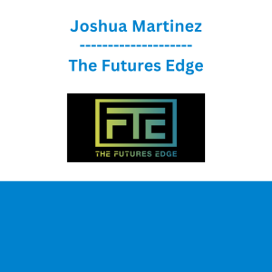 Joshua Martinez - The Futures Edge