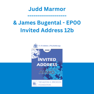 Judd Marmor & James Bugental - EP00 Invited Address 12b - The Evolution of Analytic Psychotherapy: A Review of Developments Over a Practice Span of More Than 60 Years