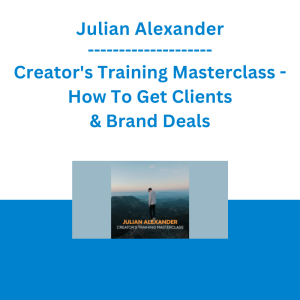 Julian Alexander - Creator's Training Masterclass - How To Get Clients & Brand Deals