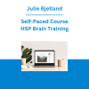Julie Bjelland - Self-Paced Course - HSP Brain Training