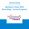 Julie & Cathy - Marketer's Heart 2023 Recordings - Funnel Gorgeous