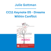 Julie Gottman - CC11 Keynote 05 - Dreams Within Conflict: The Gottman Method Approach to Gridlocked Perpetual Conflict