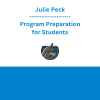 Julie Peck - Program Preparation for Students