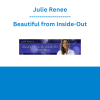 Julie Renee - Beautiful from Inside-Out
