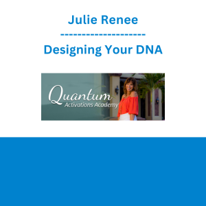 Julie Renee - Designing Your DNA