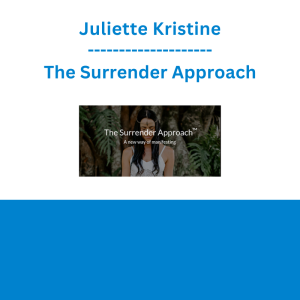 Juliette Kristine - The Surrender Approach
