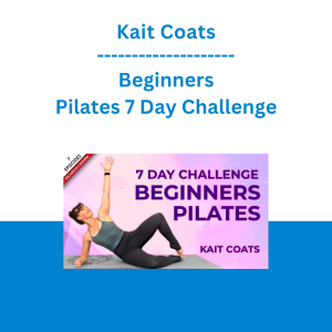 Kait Coats - Beginners Pilates 7 Day Challenge