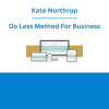 Kate Northrup - Do Less Method For Business
