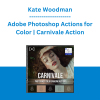 Kate Woodman - Adobe Photoshop Actions for Color | Carnivale Action