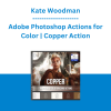 Kate Woodman - Adobe Photoshop Actions for Color | Copper Action
