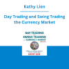 Kathy Lien - Day Trading and Swing Trading the Currency Market