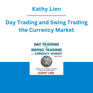 Kathy Lien - Day Trading and Swing Trading the Currency Market