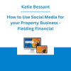 Katie Bessant - How to Use Social Media for your Property Business - Fielding Financial