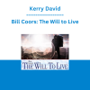 Kerry David - Bill Coors: The Will to Live