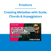 Kreature - Creating Melodies with Scale, Chords & Arpeggiators