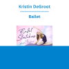 Kristin DeGroot - Ballet