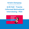 Kristin Dempsey & Ali Hall - Trauma-Informed Motivational Interviewing: A Foundational Approach to Engage and Treat Complex Clients - PESI