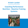Kristin Lander - Coaching Performance Nutrition - Reactive Training Systems