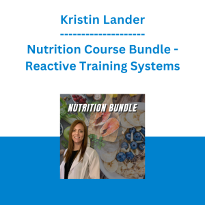 Kristin Lander - Nutrition Course Bundle - Reactive Training Systems