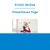 Kristin McGee - Powerhouse Yoga