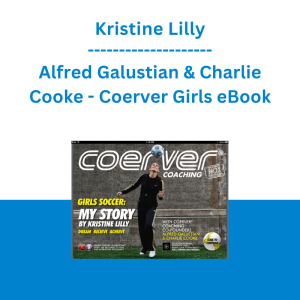 Kristine Lilly, Alfred Galustian & Charlie Cooke - Coerver Girls eBook