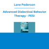 Lane Pederson - Advanced Dialectical Behavior Therapy - PESI