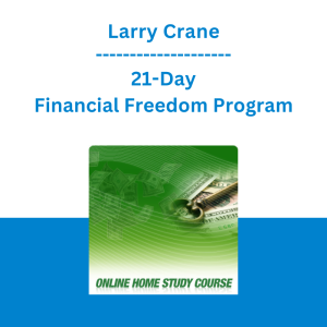 Larry Crane - 21-Day Financial Freedom Program