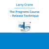 Larry Crane - The Programs Course - Release Technique