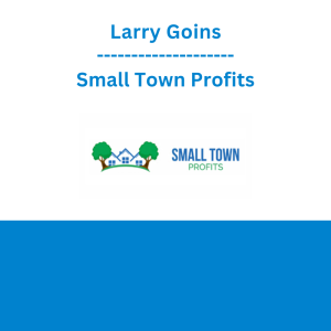Larry Goins - Small Town Profits