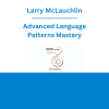Larry McLauchlin - Advanced Language Patterns Mastery