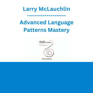 Larry McLauchlin - Advanced Language Patterns Mastery