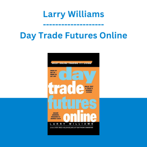 Larry Williams - Day Trade Futures Online
