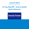 Lauren Bath & Trey Ratcliff - How to Build Real Influence