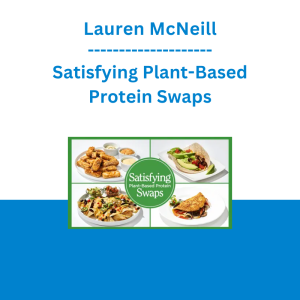Lauren McNeill - Satisfying Plant-Based Protein Swaps
