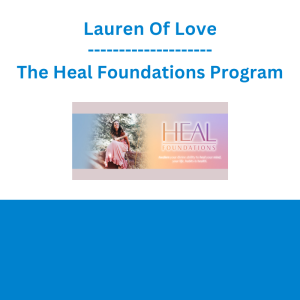 Lauren Of Love - The Heal Foundations Program