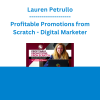 Lauren Petrullo - Profitable Promotions from Scratch - Digital Marketer