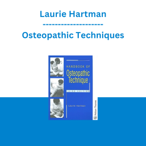 Laurie Hartman - Osteopathic Techniques