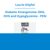Laurie Klipfel - Diabetic Emergencies: DKA, HHS and Hypoglycemia - PESI