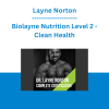 Layne Norton - Biolayne Nutrition Level 2 - Clean Health