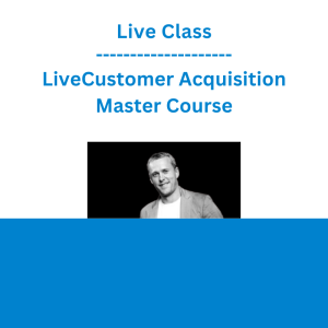 Live Class - Customer Acquisition Master Course