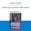Lucas Lautier - Seducing a woman with words