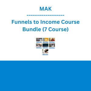 MAK - Funnels to Income Course Bundle (7 Course)