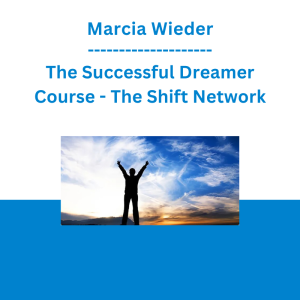 Marcia Wieder - The Successful Dreamer Course - The Shift Network