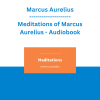 Marcus Aurelius - Meditations of Marcus Aurelius - Audiobook
