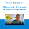 Marcus Buckingham & Chase Jarvis - Weirdness is the Key to Self Improvement