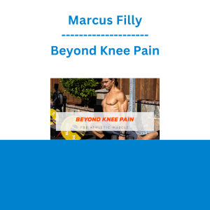 Marcus Filly - Beyond Knee Pain