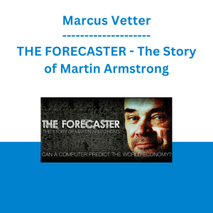 Marcus Vetter - THE FORECASTER - The Story of Martin Armstrong
