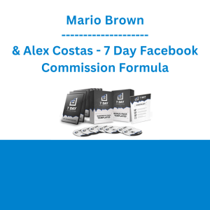 Mario Brown & Alex Costas - 7 Day Facebook Commission Formula